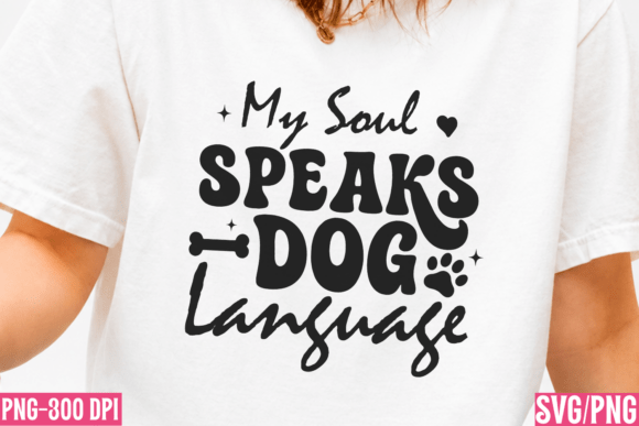 Funny Pet Png, Dog Language Png Shirt